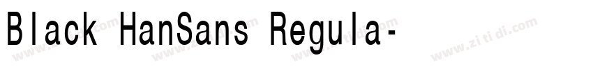 Black HanSans Regula字体转换